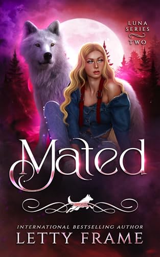 Mated: Eine paranormale Reverse-Harem-Romance mit Werwölfen und Vampiren (Die Luna-Reihe 2)