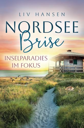 Inselparadies im Fokus (Nordseebrise, Band 8)