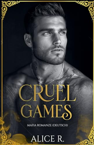 Cruel Games: Mafia Romanze (Deutsch) (Cruel Temptation (Deutsch), Band 1)