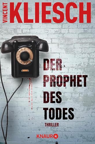 Der Prophet des Todes: Thriller | eBook-Neuausgabe. Band 3 und großes Finale der Serienmörder-Thriller-Reihe (Julius Kern)