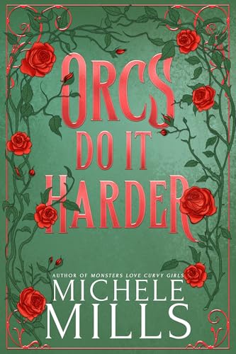 Orcs Do It Harder (Orcs Love Curvy Girls Book 2)