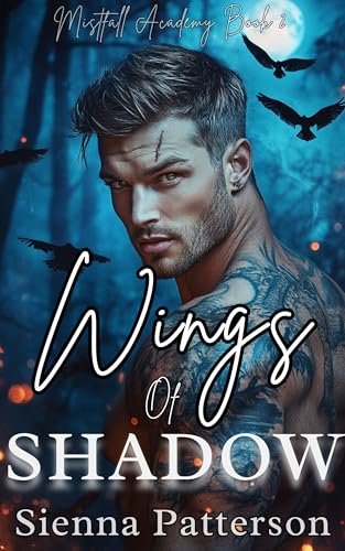 Wings of Shadow (A dark paranormal romance): Book 2 (Mistfall Academy)