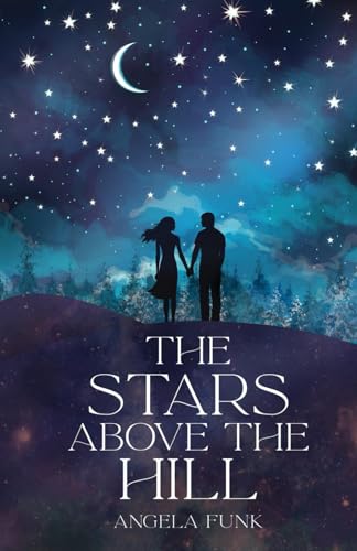 The Stars Above the Hill