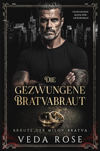 Die gezwungene Bratvabraut: Gezwungene-Mafia-Ehe-Liebesroman (Bräute der Milov-Bratva, Band 2)