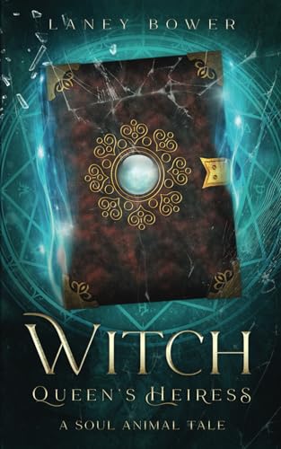 Witch Queen’s Heiress (Soul Animal Tales)