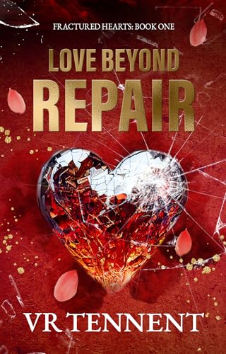 Love Beyond Repair: Fractured Hearts; Book 1