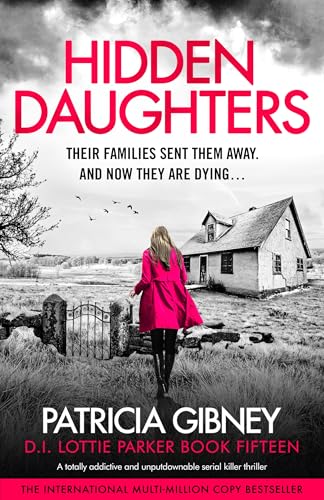 Hidden Daughters: A totally addictive and unputdownable serial killer thriller (Detective Lottie Parker Book 15) 