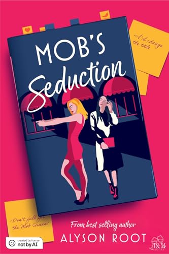 Mob's Seduction: A Sapphic Mafia Rom-Com with Heat, Humor, and Heart