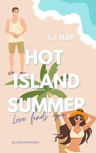 Hot Island Summer: Love finds you