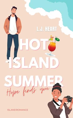 Hot Island Summer: Hope finds you