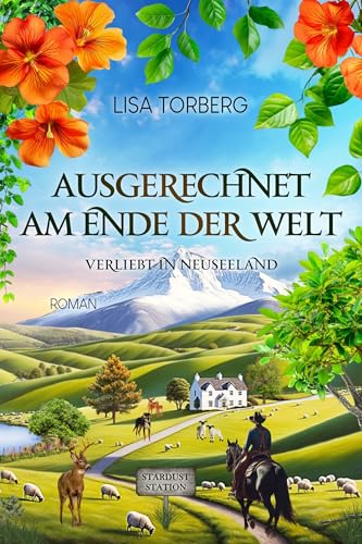 Ausgerechnet am Ende der Welt (Verliebt in Neuseeland 3)
