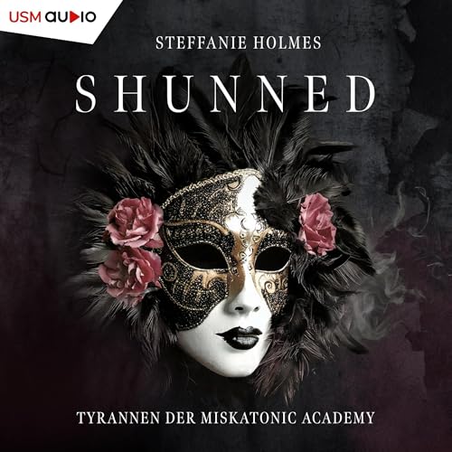 Shunned : Tyrannen der Miskatonic Academy, Band 1