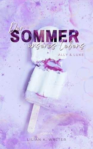 Der Sommer unseres Lebens: Ally & Luke