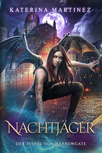 Nachtjäger: Eine Urban-Fantasy-Serie (Der Teufel von Harrowgate 1)
