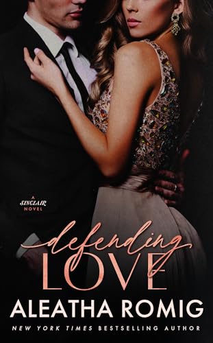 Defending Love: A steamy, high-stakes, standalone romantic suspense