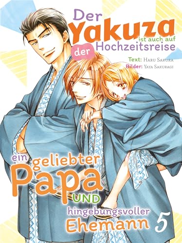 Der Yakuza ist auch auf der Hochzeitsreise ein geliebter Papa und hingebungsvoller Ehemann (Der Yakuza ist ein Papa und ... 5)