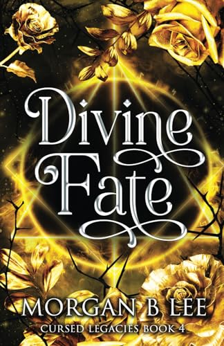 Divine Fate: A Paranormal Reverse Harem Romance (Cursed Legacies, Band 4)