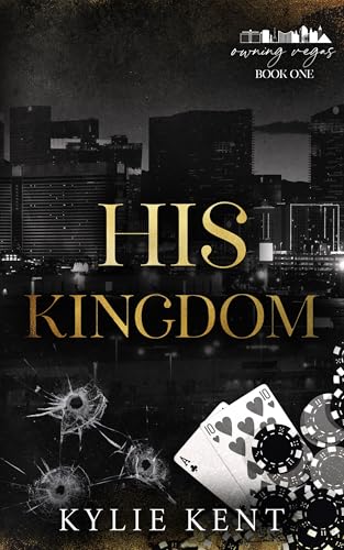 His Kingdom (Owning Vegas Book 1)