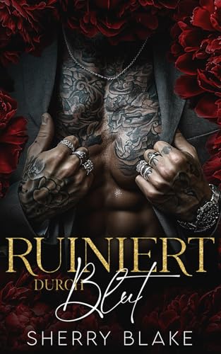 Ruiniert Durch Blut: Ein Mafia Liebesroman Mit Altersunterschied Und Erzwungener Nähe (Feretti-Syndikat-Serie, Band 2)