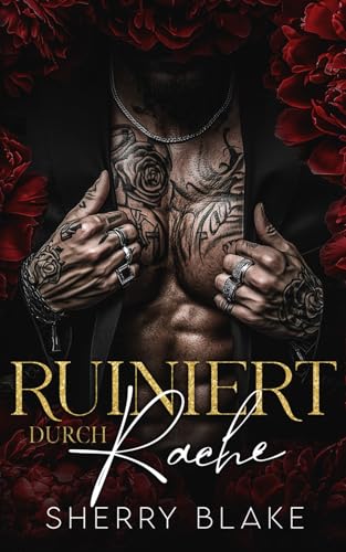 Ruiniert Durch Rache: Von Feinden Zu Liebenden Mafia Liebesroman (Feretti-Syndikat-Serie, Band 1)