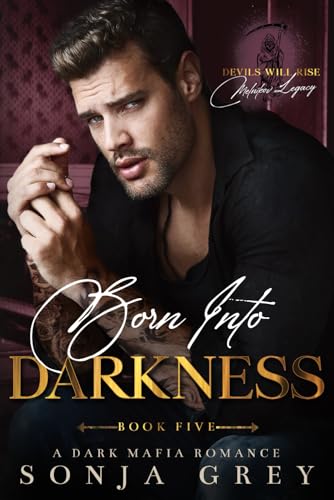 Born into Darkness: A Dark Mafia Romance (Devils Will Rise: Melnikov Legacy, Band 5)