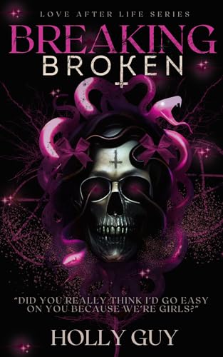 Breaking Broken: A pitch-black, sapphic, fated mates novel (Love After Life)