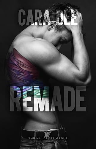 Remade (Hillcroft Group Book 3)