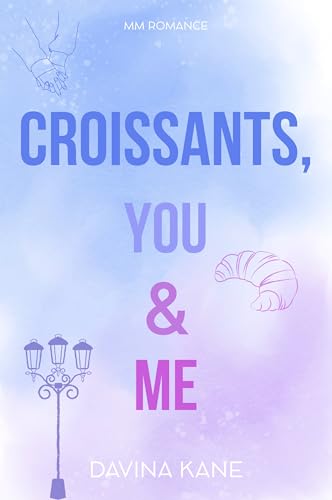 Croissants, You & Me: Eine MM Sommerromanze (Hamburg-Côte d’Azur-Dilogie 1)
