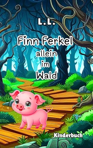 Finn Ferkel allein im Wald (Tierabenteuer)
