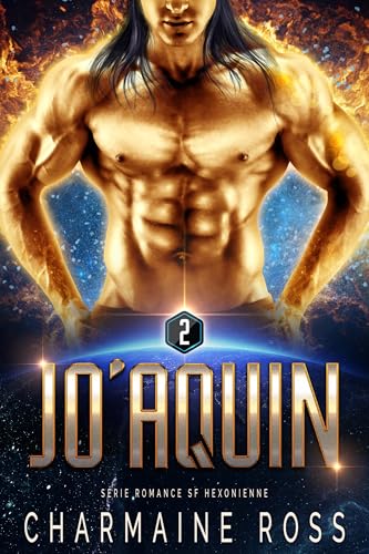 Jo-Aquin: Série Romance SF Hexonienne (Amours intergalactiques : La saga des Hexoniens, Rasidiens et Dhasus t. 2)
