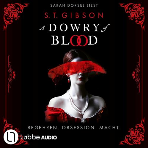 A Dowry of Blood - Begehren. Obsession. Macht.