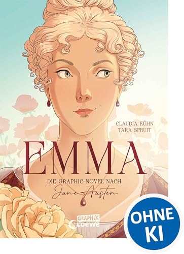Emma: Der Regency-Klassiker erstmals als liebevoll umgesetzte Graphic Novel - 250 Jahre Jane Austen