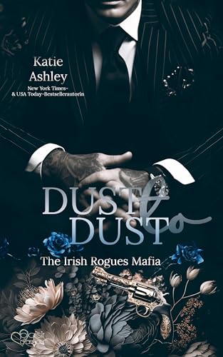 The Irish Rogues Mafia Family Teil 2: Dust to Dust