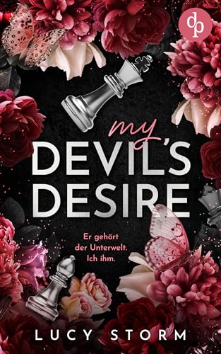 My Devil's Desire – Er gehört der Unterwelt. Ich ihm. | Eine Fake-Dating Enemies to Lovers Dark Romance: Ein gefährlicher Deal. Eine toxische Anziehung. Und ein Spiel mit der Dunkelheit.