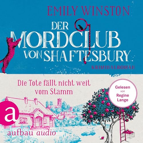 Der Mordclub von Shaftesbury - Die Tote fällt nicht weit vom Stamm: Penelope St. James ermittelt, Band 4