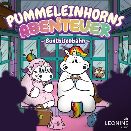 Pummeleinhorns Abenteuer 6 - Die Buntbisonbahn: Das Pummeleinhorn, Folge 13