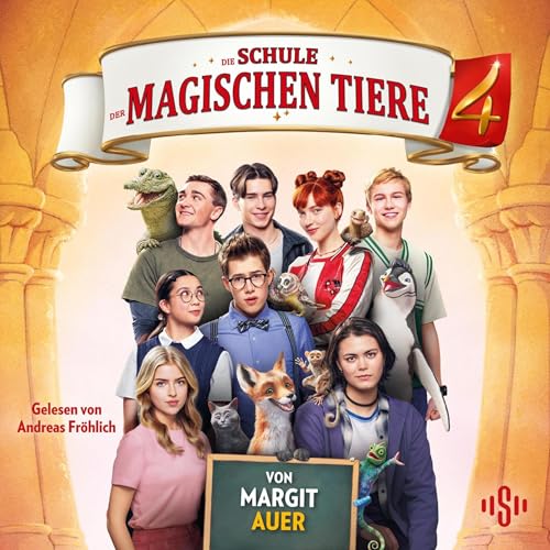 Die Schule der magischen Tiere 4. Das Hörbuch zum Film: Die Schule der magischen Tiere - Neuausgabe, Band 4
