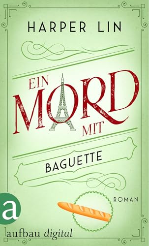 Ein Mord mit Baguette (Ein Patisserie Krimi 3)