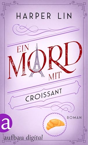 Ein Mord mit Croissant (Ein Patisserie Krimi 5)