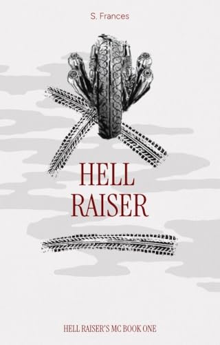 Hell Raiser (Hell Raiser's MC Book 1)