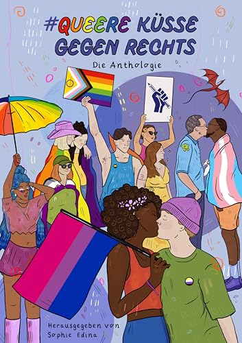 Queere Küsse Gegen Rechts: Die LGBTQIA+ Safe Space-Anthologie zum Hashtag #QueereKüsseGegenRechts