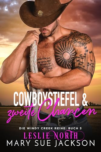 Cowboystiefel & zweite Chancen (Die Windy Creek Reihe 3)