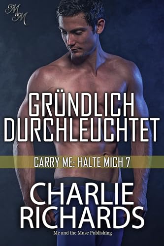 Gründlich durchleuchtet (Carry Me: Halte mich 7)
