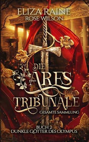 die Ares Tribunale: Gesamte Sammlung (dunkle Götter des olympus 2)