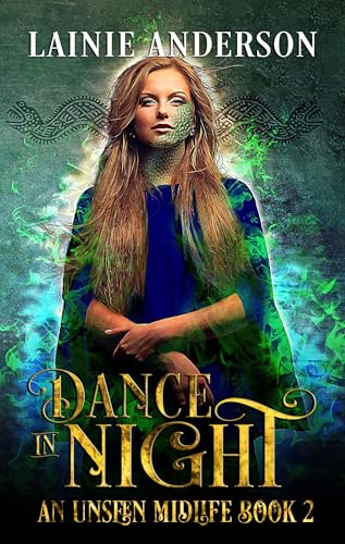 Dance in Night: Eine Reverse-Harem-Fantasy-Romanze (An Unseen Midlife 2)