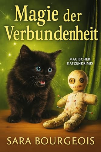 Magie der Verbundenheit (Magischer Katzenkrimis 3)