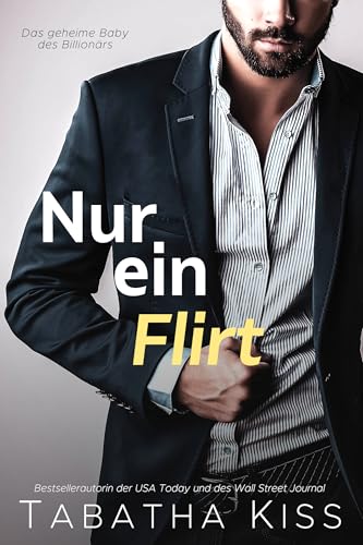 Nur ein Flirt: Das geheime Baby des Billionärs (Herzensbrecher-Hotel 3)