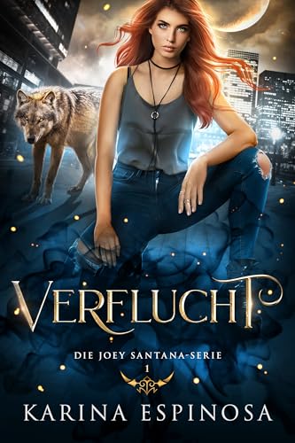 Verflucht (Die Joey Santana-Serie 1)