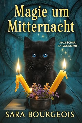 Magie um Mitternacht: Midnight Magic (Magischer Katzenkrimis 2)