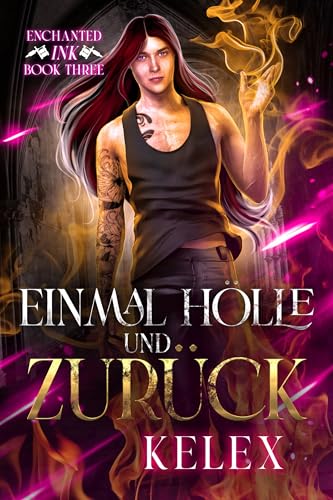 Einmal Hölle und zurück (Enchanted Ink Deutsch 3)